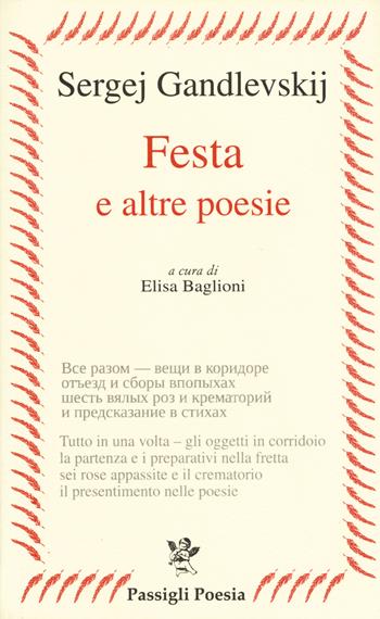 Festa e altre poesie. Testo russo a fronte - Sergej Gandlevskij - Libro Passigli 2017, Russia poetica | Libraccio.it