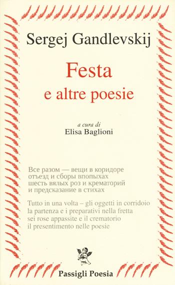 Festa e altre poesie. Testo russo a fronte - Sergej Gandlevskij - Libro Passigli 2017, Russia poetica | Libraccio.it