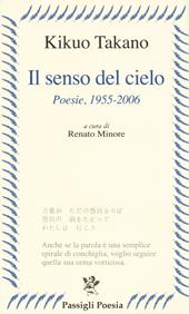 Il senso del cielo. Poesie (1955-2006)