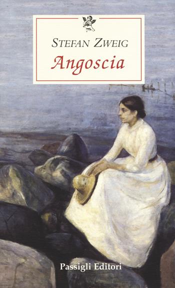 Angoscia - Stefan Zweig - Libro Passigli 2017, Le occasioni | Libraccio.it