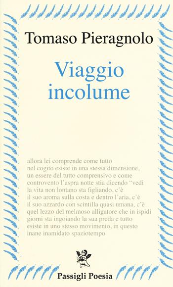 Viaggio incolume - Tomaso Pieragnolo - Libro Passigli 2017, Passigli poesia | Libraccio.it