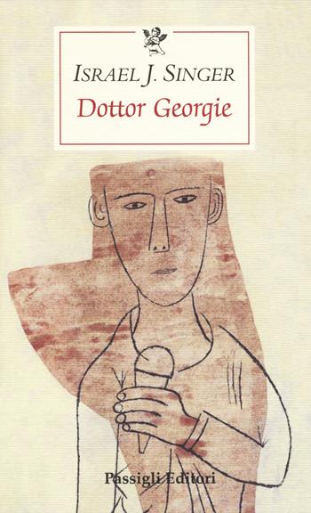Dottor Georgie - Israel Joshua Singer - Libro Passigli 2017, Le occasioni | Libraccio.it