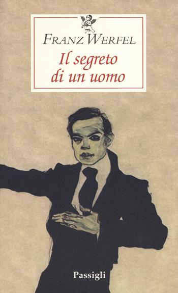 Il segreto di un uomo - Franz Werfel - Libro Passigli 2019, Le occasioni | Libraccio.it