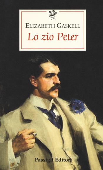 Lo zio Peter - Elizabeth Gaskell - Libro Passigli 2018, Le occasioni | Libraccio.it