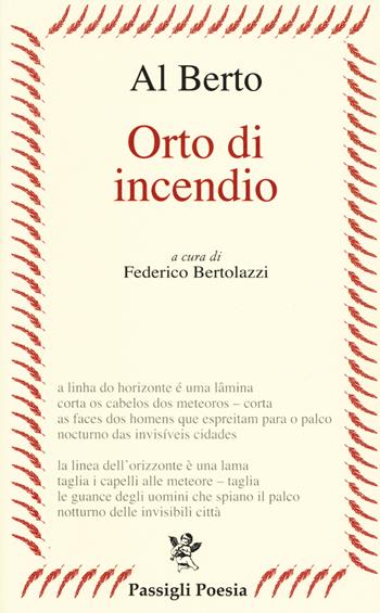 0rto di incendio. Testo portoghese a fronte - Al Berto - Libro Passigli 2018, Passigli poesia | Libraccio.it