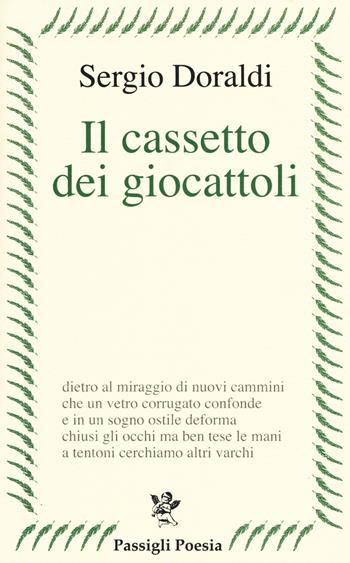 Il cassetto dei giocattoli - Sergio Doraldi - Libro Passigli 2018, Passigli poesia | Libraccio.it