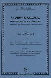 Le privatizzazioni tra ragion pura e ragion pratica (una rilettura attraverso i percorsi di Franco Bonelli)