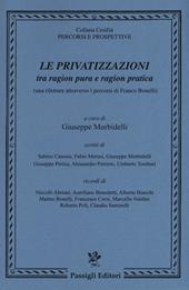 Le privatizzazioni tra ragion pura e ragion pratica (una rilettura attraverso i percorsi di Franco Bonelli)