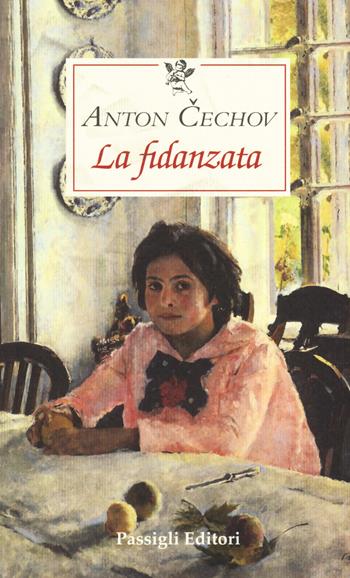 La fidanzata - Anton Cechov - Libro Passigli 2019, Le occasioni | Libraccio.it