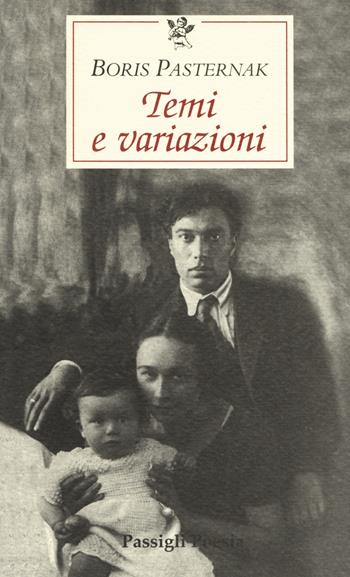 Temi e variazioni. Testo russo a fronte - Boris Pasternak - Libro Passigli 2018, Passigli poesia | Libraccio.it