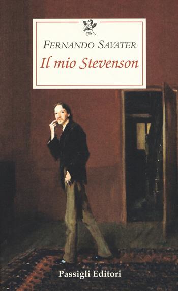 Il mio Stevenson - Fernando Savater - Libro Passigli 2019, Le occasioni | Libraccio.it