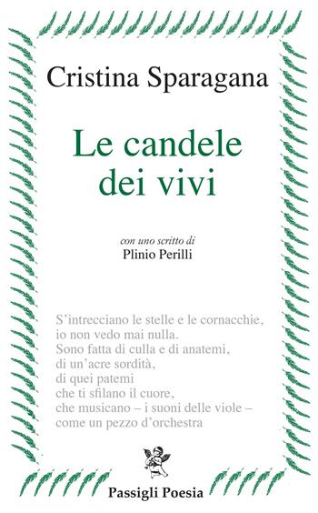Le candele dei vivi - Cristina Sparagana - Libro Passigli 2020, Passigli poesia | Libraccio.it