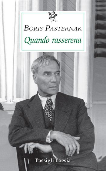 Quando rasserena. Testo russo a fronte - Boris Pasternak - Libro Passigli 2020, Passigli poesia | Libraccio.it