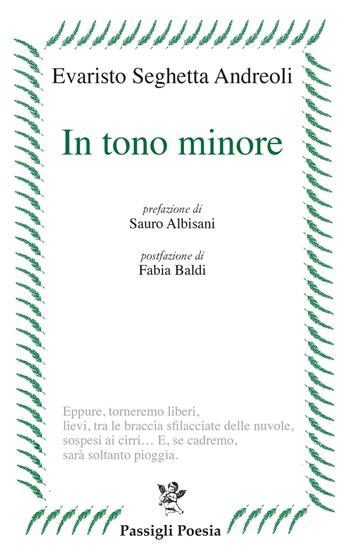 In tono minore - Evaristo Seghetta Andreoli - Libro Passigli 2020, Passigli poesia | Libraccio.it