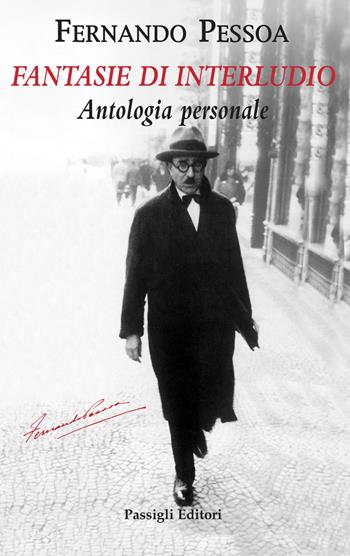 Fantasie di interludio. Antologia personale (1914-1935) - Fernando Pessoa - Libro Passigli 2020 | Libraccio.it