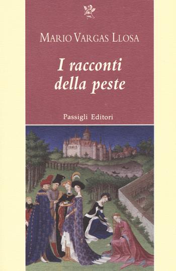 I racconti della peste - Mario Vargas Llosa - Libro Passigli 2020, Passigli narrativa | Libraccio.it