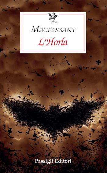 L'Horlà - Guy de Maupassant - Libro Passigli 2021, Le occasioni | Libraccio.it