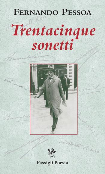 Trentacinque sonetti. Testo inglese a fronte - Fernando Pessoa - Libro Passigli 2021, Passigli poesia | Libraccio.it