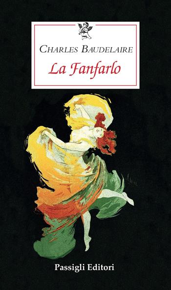 La fanfarlo - Charles Baudelaire - Libro Passigli 2021, Le occasioni | Libraccio.it