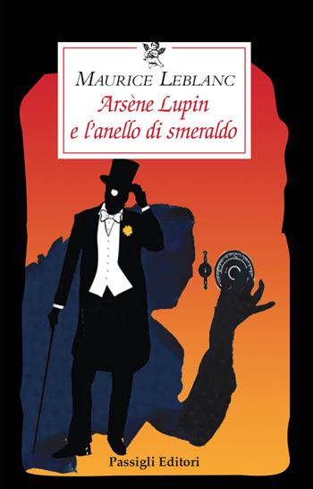 Arsène Lupin e l’anello di smeraldo - Maurice Leblanc - Libro Passigli 2021, Le occasioni | Libraccio.it