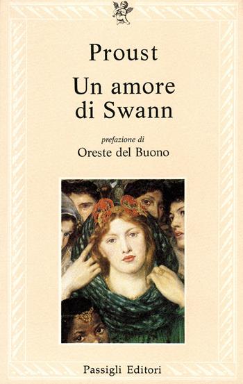 Un amore di Swann - Marcel Proust - Libro Passigli 2021, Le occasioni | Libraccio.it