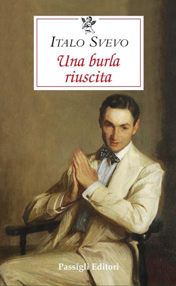 Una burla riuscita - Italo Svevo - Libro Passigli 2023, Le occasioni | Libraccio.it