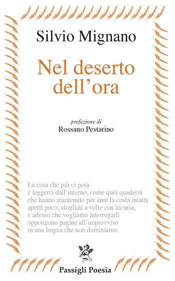 Nel deserto dell'ora - Silvio Mignano - Libro Passigli 2022, Passigli poesia | Libraccio.it