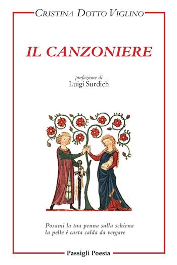 Il canzoniere - Cristina Dotto Viglino - Libro Passigli 2022, Passigli poesia | Libraccio.it