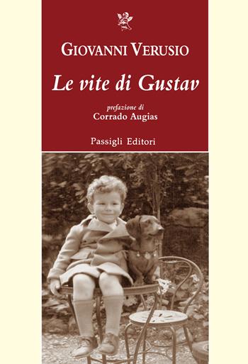 Le vite di Gustav - Giovanni Verusio - Libro Passigli 2022, Passigli narrativa | Libraccio.it