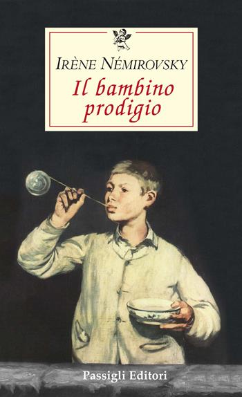 Il bambino prodigio - Irène Némirovsky - Libro Passigli 2022, Le occasioni | Libraccio.it