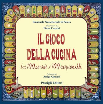 Il nuovo gioco della cucina. Mangiare bene risparmiando - Emanuela Notarbartolo di Sciara - Libro Passigli 2022 | Libraccio.it