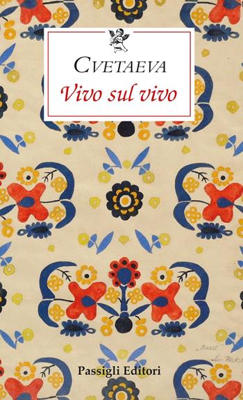Vivo sul vivo - Marina Cvetaeva - Libro Passigli 2023, Le occasioni | Libraccio.it