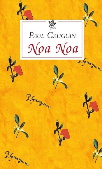 Noa Noa - Paul Gauguin - Libro Passigli 2023, Le occasioni | Libraccio.it