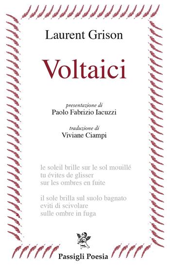 Voltaici. Testo francese a fronte - Laurent Grison - Libro Passigli 2023, Passigli poesia | Libraccio.it