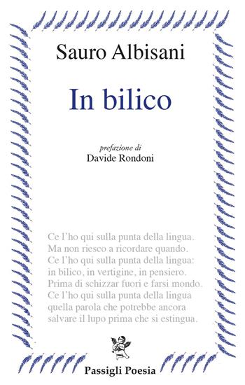 In bilico - Sauro Albisani - Libro Passigli 2023, Passigli poesia | Libraccio.it