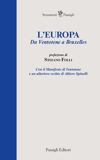 L'Europa. Da Ventotene a Bruxelles  - Libro Passigli 2025, Strumenti Passigli | Libraccio.it