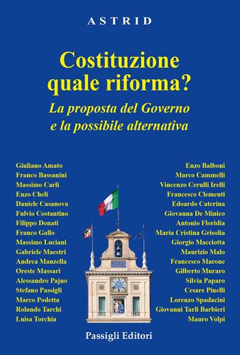 Costituzione: quale riforma? La proposta del governo e la possibile alternativa  - Libro Passigli 2024, Astrid | Libraccio.it