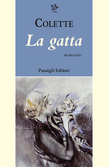 La gatta - Colette - Libro Passigli 2025, Passigli narrativa | Libraccio.it