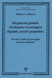 Megatrend globali, rivoluzione tecnologica digitale, assetti geopolitici. Europa e Italia nel passaggio al nuovo millennio
