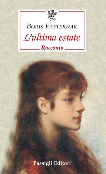 L'ultima estate - Boris Pasternak - Libro Passigli 2026, Le occasioni | Libraccio.it