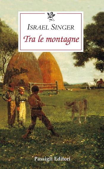 Tra le montagne - Israel Joshua Singer - Libro Passigli 2025, Le occasioni | Libraccio.it
