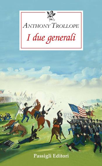 I due generali - Anthony Trollope - Libro Passigli 2026, Le occasioni | Libraccio.it