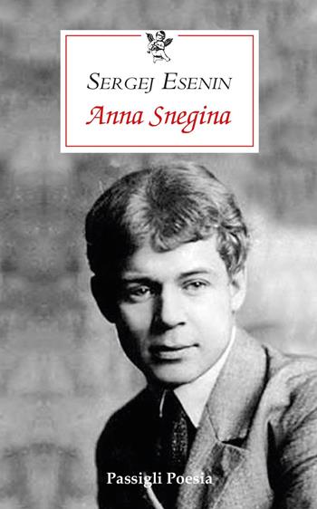 Anna Snegina. Testo originale a fronte - Sergej Esenin - Libro Passigli 2026, Passigli poesia | Libraccio.it