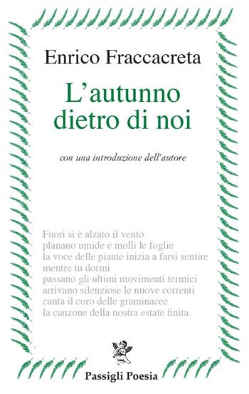 L'autunno dietro di noi - Enrico Fraccacreta - Libro Passigli 2026 | Libraccio.it