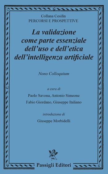 La validazione come parte essenziale dell'uso e dell’etica dell’intelligenza artificiale  - Libro Passigli 2026, Cesifin. Percorsi e prospettive | Libraccio.it