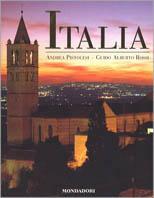 Italia - Andrea Pistolesi, Guido A. Rossi - Libro Mondadori 2002, Atlanti | Libraccio.it