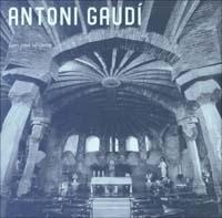 Antoni Gaudí (1852-1926). Architettura, ideologia e politica. Ediz. illustrata - Juan José Lahuerta - Libro Electa 2003, Architetti moderni | Libraccio.it