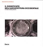 Il significato nell'architettura occidentale. Ediz. illustrata