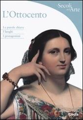 L' Ottocento - Gabriele Crepaldi - Libro Mondadori Electa 2004, I secoli dell'Arte | Libraccio.it