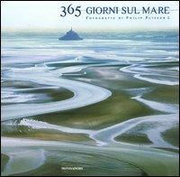 Trecentosessantacinque giorni sul mare. Ediz. illustrata - Philip Plisson - Libro Mondadori Electa 2003, Illustrati. Discovery | Libraccio.it